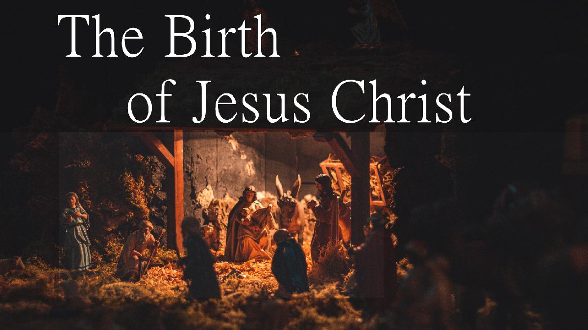 The Birth of Jesus Christ