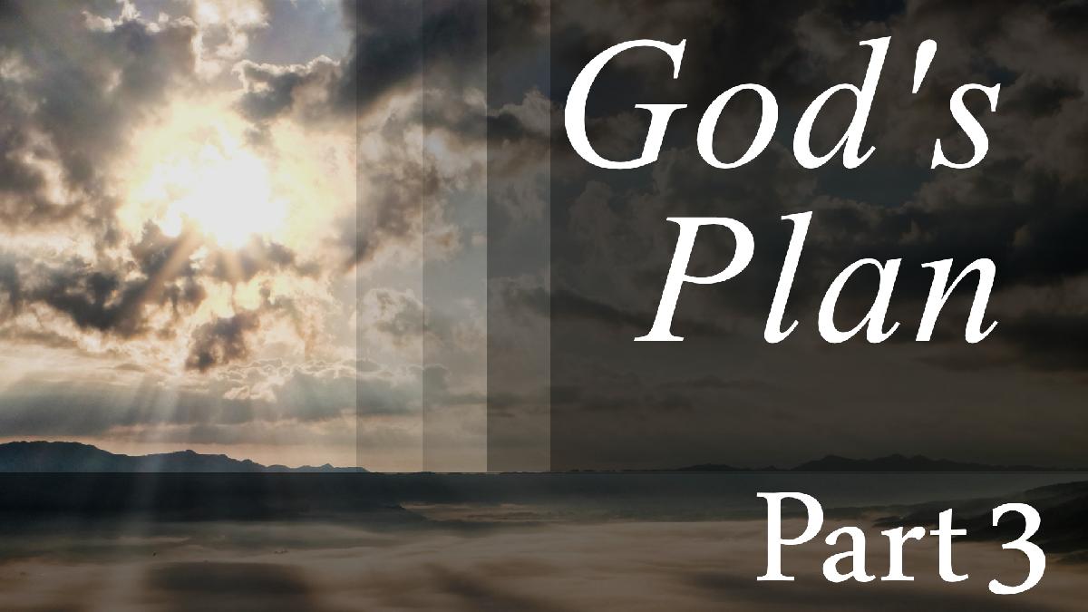 God's Plan - Part 3
