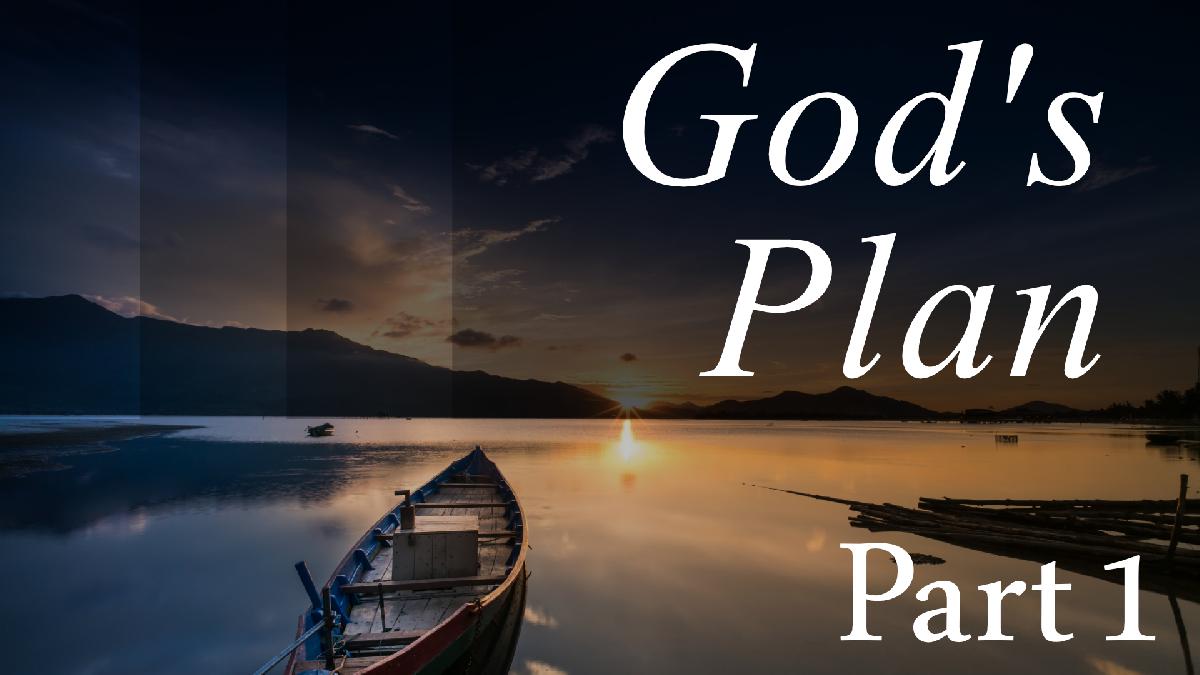 God's Plan - Part 1